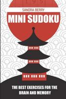 Mini Sudoku: The Best Exercises for the Brain and Memory 1983399507 Book Cover