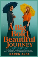 A Big Bold Beautiful Journey: Movie Review: An In-Depth Look at Love, Destiny, and Self-Discovery in This Whimsical Adventure B0FJFZQL4H Book Cover