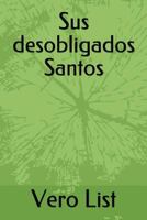 Sus desobligados Santos 1717931731 Book Cover