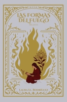 Las formas del fuego (Spanish Edition) B0FGWPRN14 Book Cover