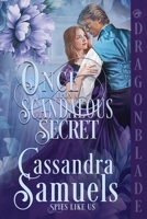 Once Upon a Scandalous Secret: A Regency Historical Romance (Spies Like Us) 1972086324 Book Cover