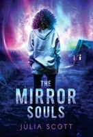 The Mirror Souls (The Mirror Souls Trilogy) 191609001X Book Cover