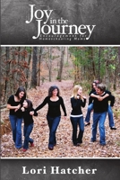Joy In the Journey: Encouragement for Homeschooling Moms 1105355039 Book Cover