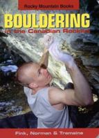 Bouldering in the Canadian Rockies 1894765389 Book Cover