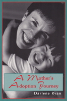 A Mother's Adoption Journey 1896764495 Book Cover