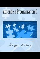 Aprende a Programar en C 1495488322 Book Cover
