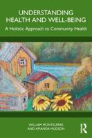 Understanding Health and Well-Being: A Holistic Approach to Community Health 1032756039 Book Cover