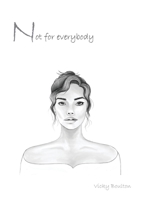 Not For Everybody 1787920518 Book Cover