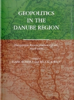Geopolitics in the Danube Region (Atlantic Studies on Society in Change) 9639116297 Book Cover
