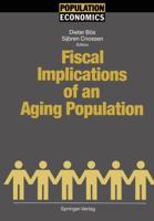 Fiscal Implications of an Aging Population (Population Economics) 3642772528 Book Cover