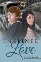 Inclined to Love 1642983918 Book Cover