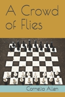 A Crowd of Flies: A Rick Mora Novel 1696785146 Book Cover