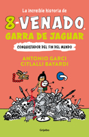 La Maravillosa Historia de 8 Venado, Garra de Jaguar: Conquistador del fin del mundo 6073183518 Book Cover