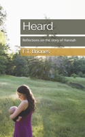 Heard: Reflections on the story of Hannah (Called, Heard, Loved) B0875Z4XRH Book Cover