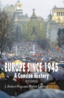 Europe since 1945: A Concise History 0312084366 Book Cover