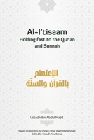Holding Fast to the Qur’an and Traditions (The Rope of Allah): Kitaab Al I’tisaam Bil Qur’an Was Sunnah B0FHWVGTMB Book Cover