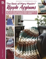 Ripple Afghans -- The Best of Mary Maxim 1464711984 Book Cover