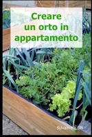 Creare un orto in appartamento B0C6BFCQ2L Book Cover