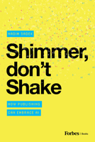 Shimmer, Don't Shake: How Publishing Can Embrace AI B0CHD9SDLZ Book Cover