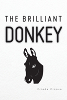 The Brilliant Donkey 1491287055 Book Cover