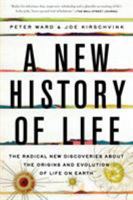 A New History of Life: The Radical New Discoveries about the Origins and Evolution of Life on Earth 160819910X Book Cover