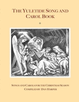 The Yuletide Song and Carol Book 0988941333 Book Cover