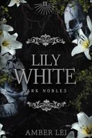 Lily White: A Victorian Gothic Vampire Romance (Dark Nobles) 173331007X Book Cover