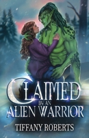 Claimed by an Alien Warrior 1961376229 Book Cover