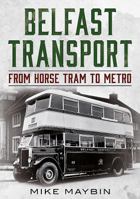 Belfast Transport 1781555060 Book Cover
