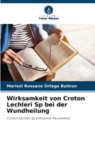 Wirksamkeit von Croton Lechleri Sp bei der Wundheilung 6207252985 Book Cover