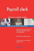 Payroll clerk RED-HOT Career Guide; 2537 REAL Interview Questions 1719383138 Book Cover