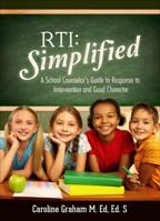 Rti: Simplified: A School Counselor's Guide to Response to Intervention and Good Character 1625108451 Book Cover