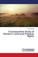 A Comparative Study of Women's Land and Property Rights 3659608394 Book Cover