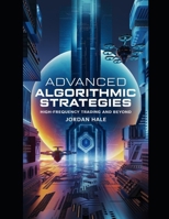 Introduction to Algorithmic Trading: Building Automated Systems: Mastering Algorithmic Trading: A Beginner’s Guide to Building Automated Trading Systems B0DVRPGTC8 Book Cover