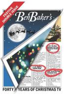 Ben Baker's Festive Double Issue: Forty Years Of Christmas TV 1730995195 Book Cover