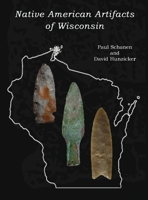 Native American Artifacts of Wisconsin 1932113754 Book Cover
