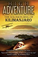 High Adventure: The Solomon Ring of Kilimanjaro 1541367936 Book Cover