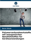 Polymerverbundwerkstoffe mit anorganischen Nanofüllstoffen für Geräteanwendungen (German Edition) 6207955250 Book Cover