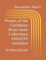 Pirates of the Caribbean Brass Suite Collections AMAZON exclusive: for Brass Quintet B0C6W2C11R Book Cover
