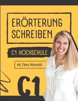 Erörterung schreiben für C1 Hochschule mit Elena Wermuth B0BGSLVBXF Book Cover