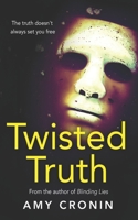 Twisted Truth: A chilling contemporary Irish thriller 1781997217 Book Cover