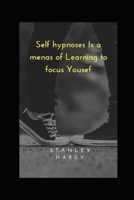Self hypnoses Is a means of Learning to focus Yousef null Book Cover