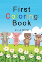 First Coloring Book: Book Ages 1-5: 100 Everyday Things and Animals to Color and Learn B093QCHWS2 Book Cover