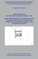 The Teaching of Grigori Grabovoi about God. Rapid development of controlling clairvoyance and controlling forecast to ensure eternal life by physical body. B08MSLX95X Book Cover