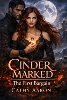 CINDER MARKED: The First Bargain Book 1 B0GT1F5YK1 Book Cover