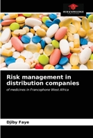 Risk management in distribution companies: of medicines in Francophone West Africa 6203690953 Book Cover