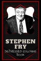 Stephen Fry Distressed Coloring Book: Artistic Adult Coloring Book B08NTZK66Y Book Cover