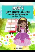 Nya's Bat Barf-a-kah: I Mean Bat Barakah 1090363990 Book Cover