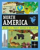 Continents Uncovered: North America 1445180995 Book Cover