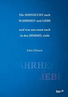 Die Sehnsucht Nach Wahrheit Und Liebe 3958029655 Book Cover